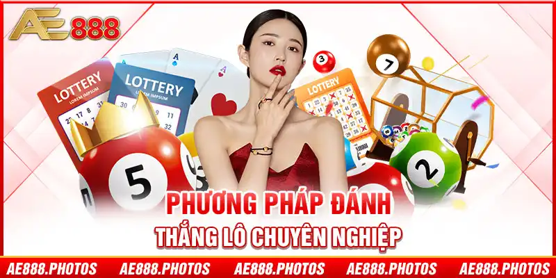 Phương pháp đánh thắng lô chuyên nghiệp