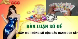 nằm mơ trúng số độc đắc đánh con gì ae888